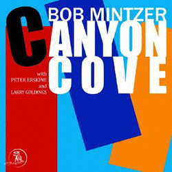 Bob Mintzer - Canyon Cove