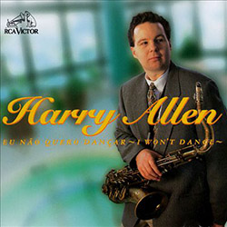 Harry Allen - I Wont Dance