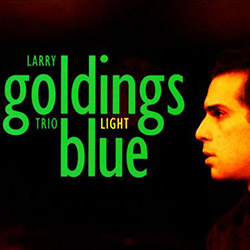 Larry Goldings Trio - Light Blue